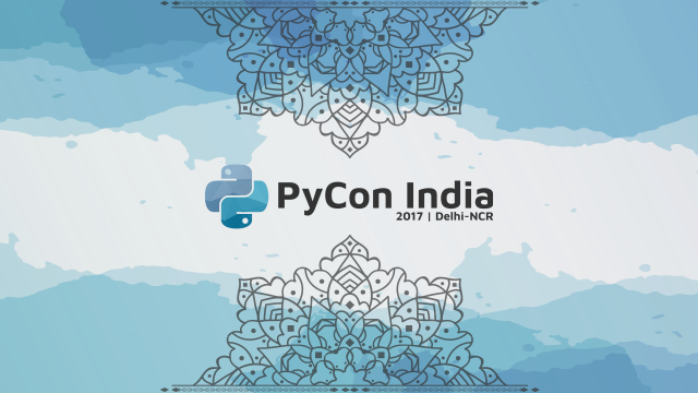 PyCon India 2017 - New Delhi